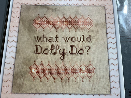 Dirty-Annie’s what would Dolly Do? Counted cross stitch chart