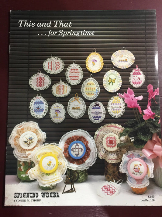 Spinning Wheel, Vintage "This and Tat...for Springtime by Yvonne M. Thorp Leaflet 106 counted cross stitch pattern book