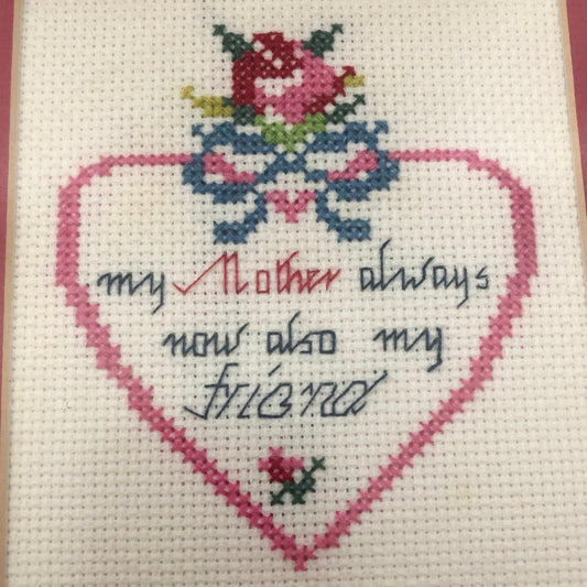 My Mother Always, Now Also My Friend, Vintage 1987, Save the Stitches, Already Finished, Professionally Framed, Cross Stitch Piece 8" x 9"