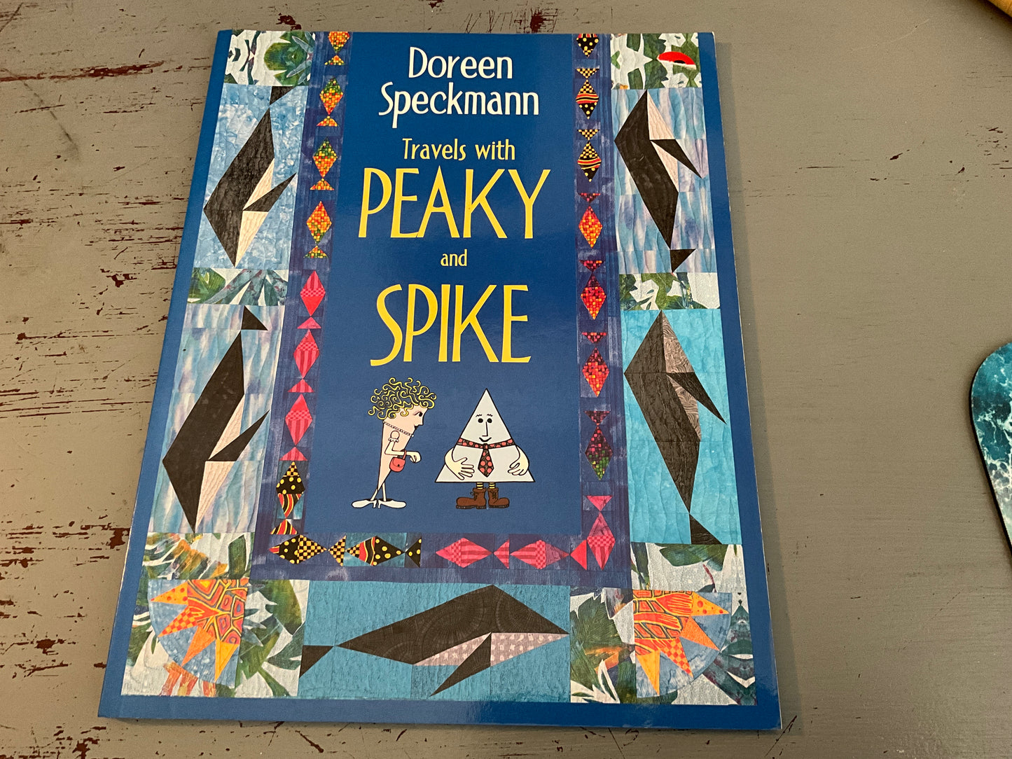 Doreen Speckmann Travels with Peaky and Spike quilting pattern book