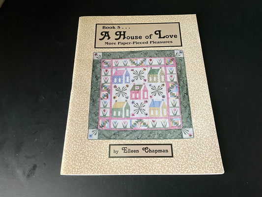 A House of Love Book 5 More Paper Pierced Pleasures by Eileen Chapman