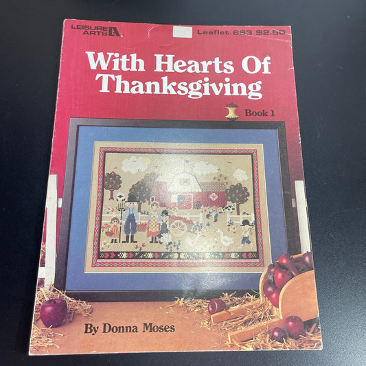 Leisure Arts With Hears Of Thanksgiving Leaflet 663 vintage 1988 counted cross stitch chart