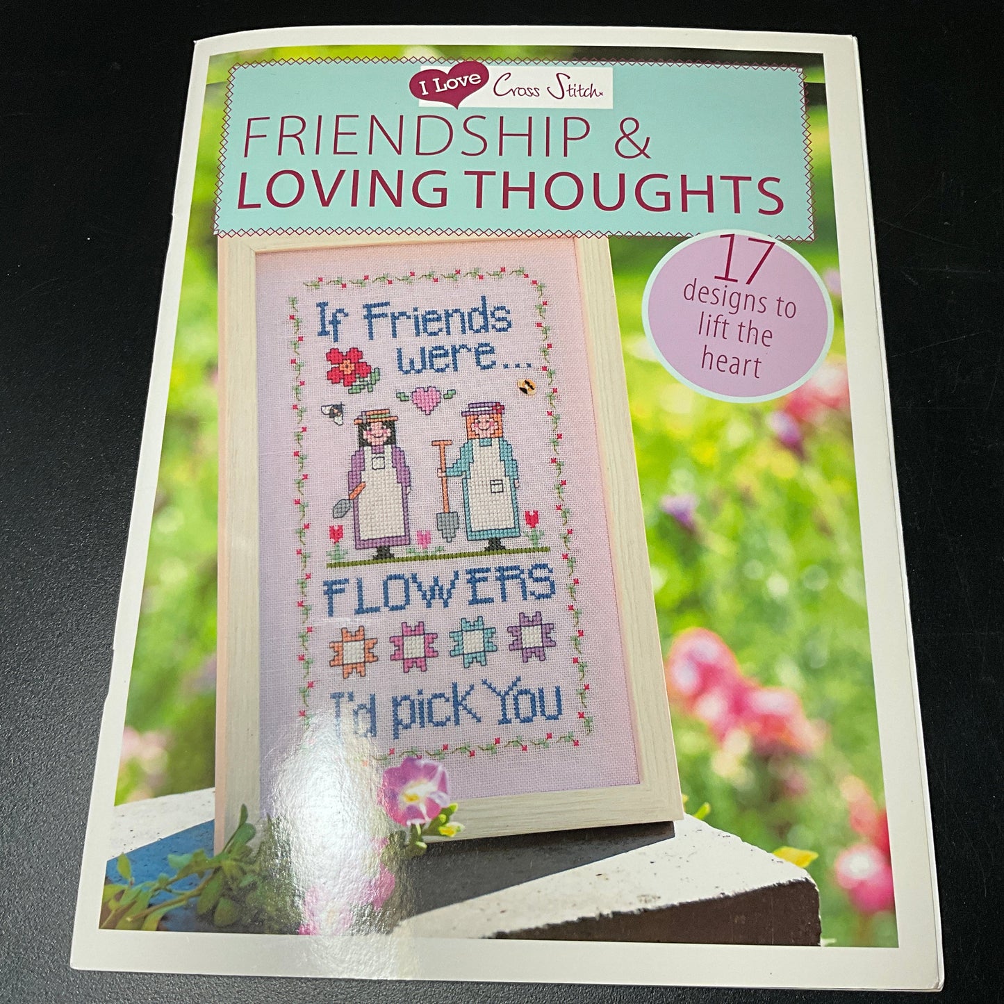 I Love Cross Stitch Friendship & Loving Thoughts 17 designs to hit the heart 2012 booklet