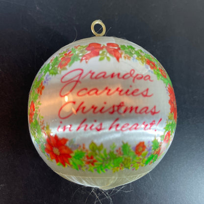 Grandpa carries Christmas in his heart dated 1993 satin ball ornament