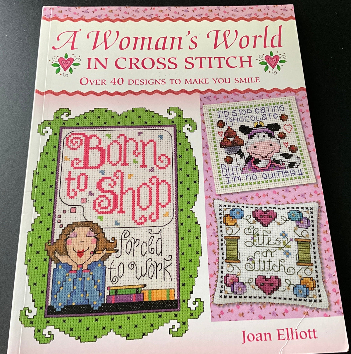 A Women's World In Cross Stitch Joan Elliott over 40 designs to make you smile book*