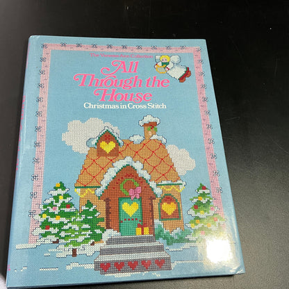 The Vanessa Ann Collection All Through the House Christmas in Cross Stitch Vintage 1985 Hardcover Book