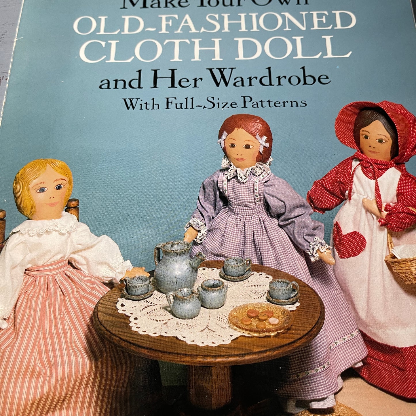 Make Your Own Old-Fashioned Cloth Doll and Her Wardrobe Vintage Softcover Doll Making Book*