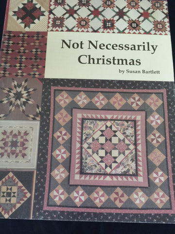 Not Necessarily Christmas by Susan Bartlett quilting pattern book
