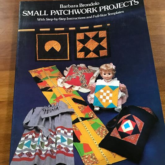 Vintage Barbara Brondolo Small Patchwork Projects pattern book