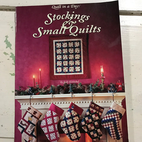 Quilt in a Day Stockings and Small Quilts pattern book