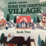 Plastic Canvas Home for Christmas Village Book 2
