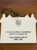 Centre Furnace Mansion, Vintage, State College, PA , Centennial Porcelain Ornament 1896-1996
