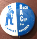 BAC Buck A Cup for crippled Children vintage collectible, pin back button