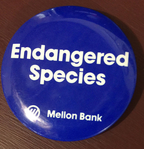 Endangered Species" Mellon Bank, Vintage Collectible, promo pin back button