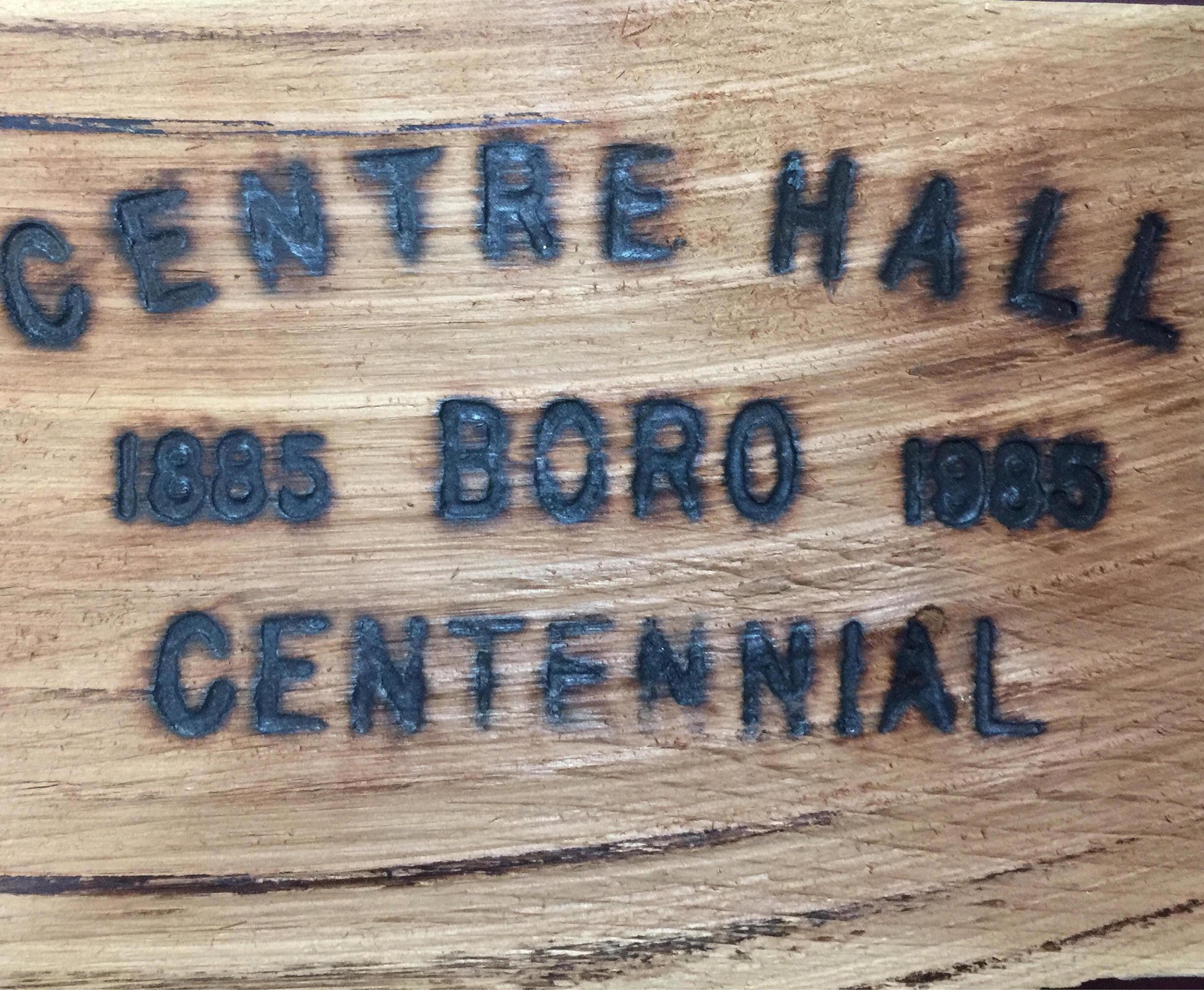 Vintage Collectible 1995 Centre Hall Boro Centennial 1885-1985 burned into a slab of wood