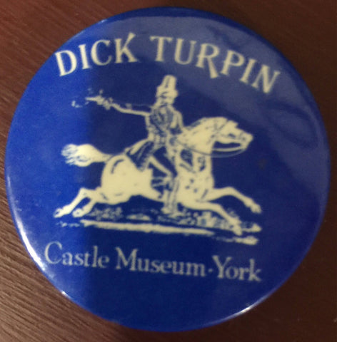 Dick Turpin, castle museum, York pin-back button, vintage collectible
