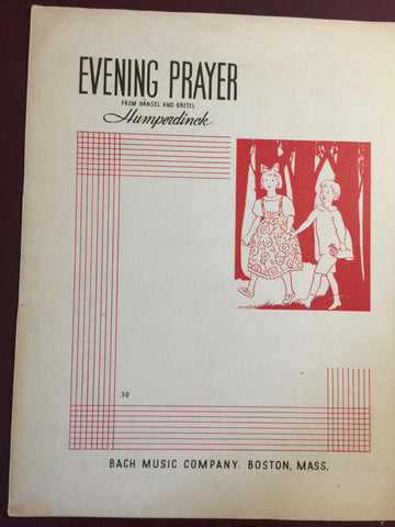Evening Prayer, From, Hansel and Gretel, Humperdinck, Vintage 1938 Sheet Music, Bach Music Company*