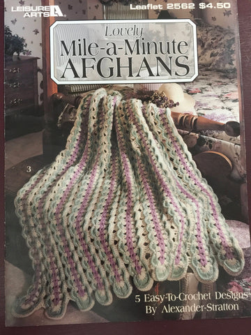 Leisure Arts, Vintage 1985  "Lovely Mile-a-Minuete Afghans" Designs by Alexander Stratton Crochet Leaflet 2562 5 Easy designs