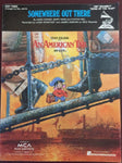 Vintage, 1987, Somewhere Out There, Sheet Music From the Production An American Tail by  James Horner, Barry Mann, and Cynthia Weil*