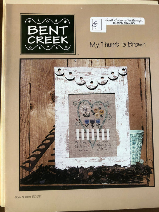 Bent Creek, My Thumb is Brown, Book Number BC1061, Counted Cross Stitch Pattern