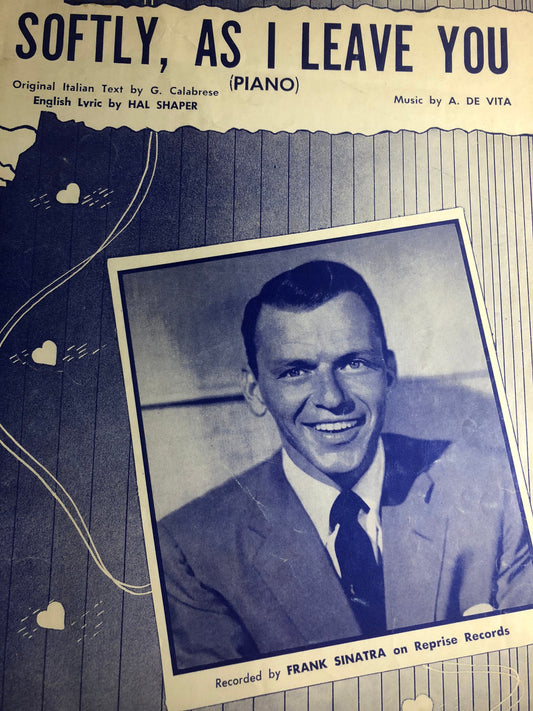 Softly, As I Leave You, Piano, Recorded by Frank Sinatra, Vintage 1962, Sheet Music, Miller Music Company, New York*