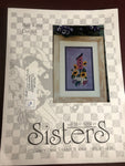 Sisters, and Best Friends, High Wrent District, Vintage 1996, Counted Cross Stitch Pattern