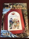 Leisure Arts, The Reason For All Seasons, Leaflet 2578, Vintage 1994, Stitch Count 96 by 162