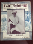I Will Marry You, Vintage 1913, Sheet Music, Adele Ritchie Words by Joe Youn