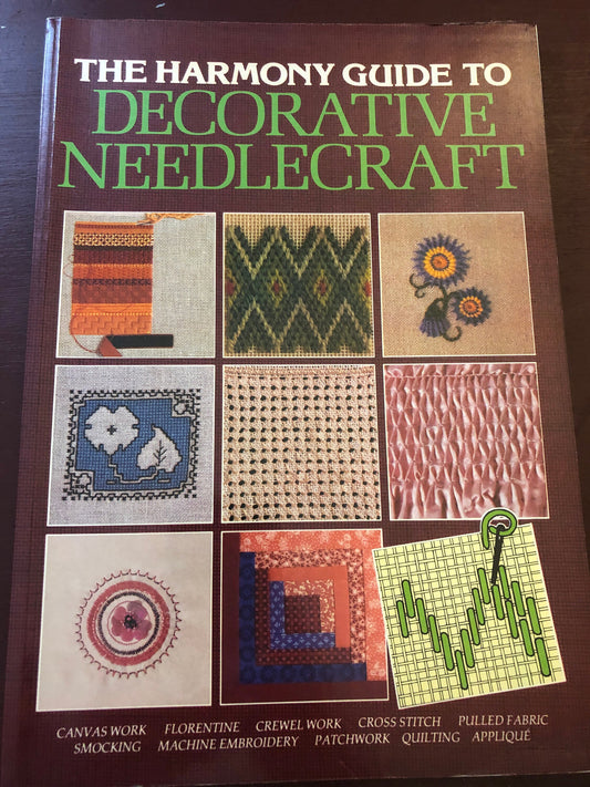 The Harmony Guide to Decorative Needlecraft, Vintage 1982, Soft Cover Book