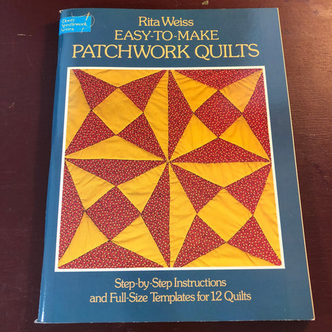 Easy-To-Make Patchwork Quilts, Rita Weiss, Vintage 1978, Dover Needlework Series, Instructions and Templates For 12 Quilts. Soft Cover Book