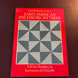 Early American Patchwork Patterns, Carol Balanger Grafton, Dover Needleworks, Vintage 1980, Full-Size Templates & Instructions for 12 Quilts