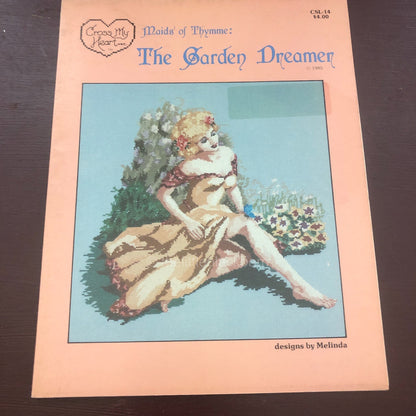 Cross My Heart, Maids of Thymme, The Garden Dreamer, Vintage 1985, Counted Cross Stitch Design
