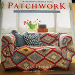 Traditional Needle Arts, Patchwork, by Diana Lodge, 25 Projects, Vintage 1994 Hardcover Book