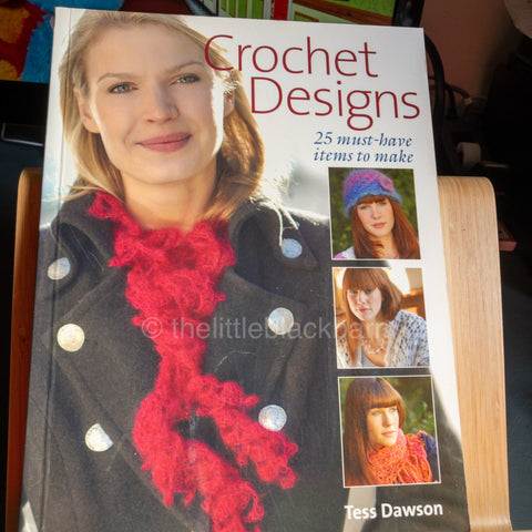 Crochet Designs, 25 Must Have items to Make, Tess Dawson, Softcover Book