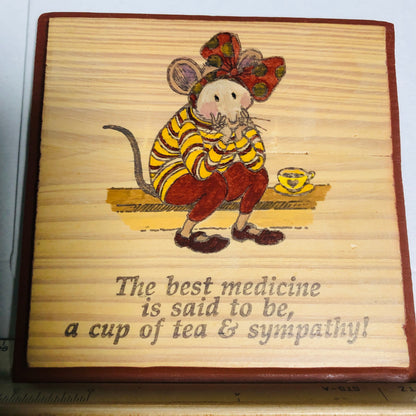 HANDMADE, The Best Medicine...* Painted Mouse Having Tea Wooden Plaque*