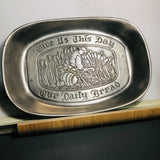Pewter, Give Us This Day Our Daily Bread, C.C. Cantrell, Bread Platter