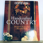 Country Living, Handcrafted Country, Vintage 1997, Softcover Craft Book, Decorative Projects
