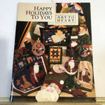 Art To Heart, Happy Holidays To You, 2003, Quilting Booklet