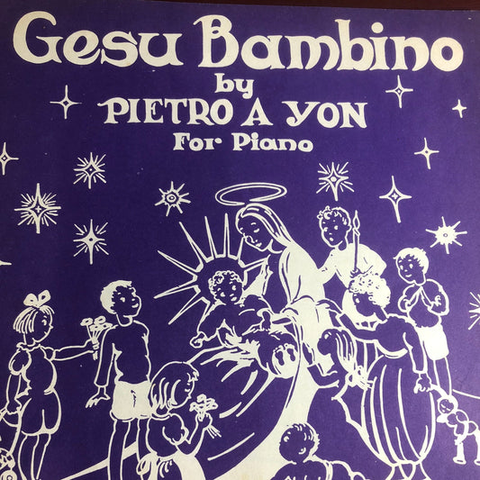 Gesu Bambino, Pietro A Yon, For Piano, Bernice Frost, Vintage 1950, Sheet Music, J. Fischer & Bro, Glen Rock NJ*