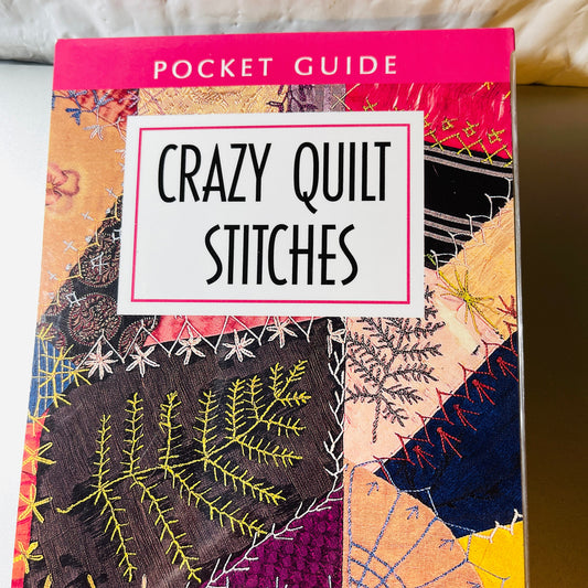 Leisure Arts, Pocket Guide, Crazy Quilt Stitches, Vintage 1999, Laminated Guide To Basic Stitches