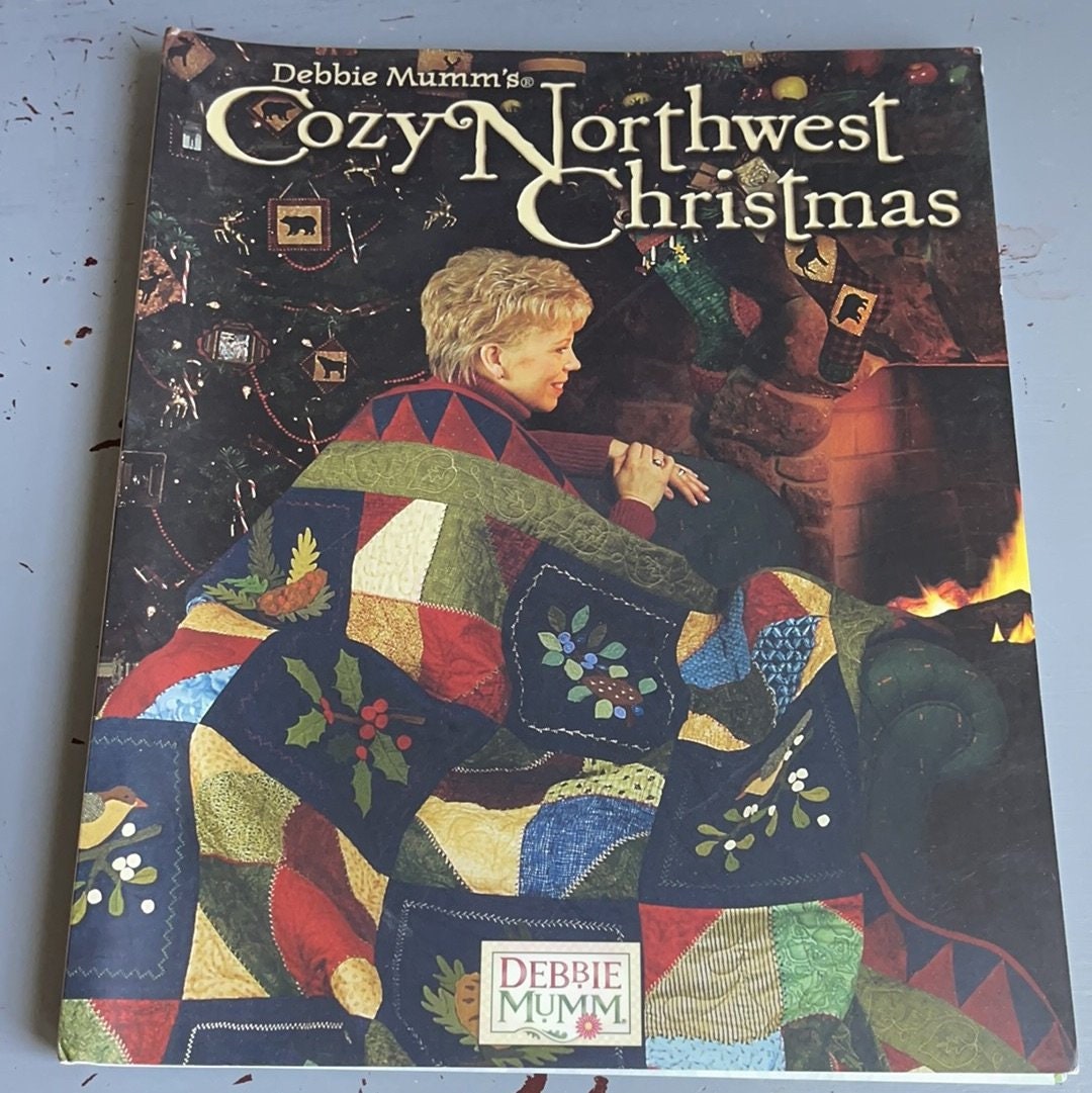 Debbie Mumm’s Cozy Northwest Christmas 2003 Spiral Bound Softcover Book