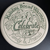 Lyn Ulick Holiday Bread Warmer Celebrate Family & Friends Vintage 1990 Stoneware Trivet Collectible Wall Hanging
