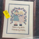 The Design Connection Sisters by Birth, Friends by Choice Counted Cross Stitch Kit*
