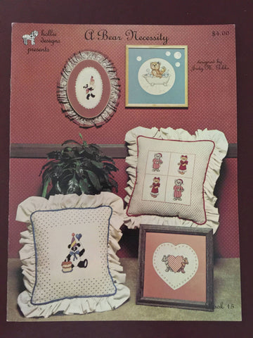 Hollie Designs presents A Bear Necessity Judy M. Gibbs Book 15 Vintage 1985 counted cross stitch pattern