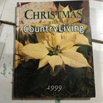 Christmas with Country Living 1999 full of trimmings, naturals, collectibles, decorations and entertaining ideas
