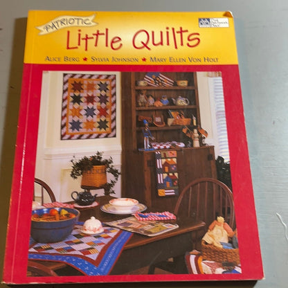 That Patchwork Place Patriotic Little Quilts Vintage 2002 Softcover Quilting Book