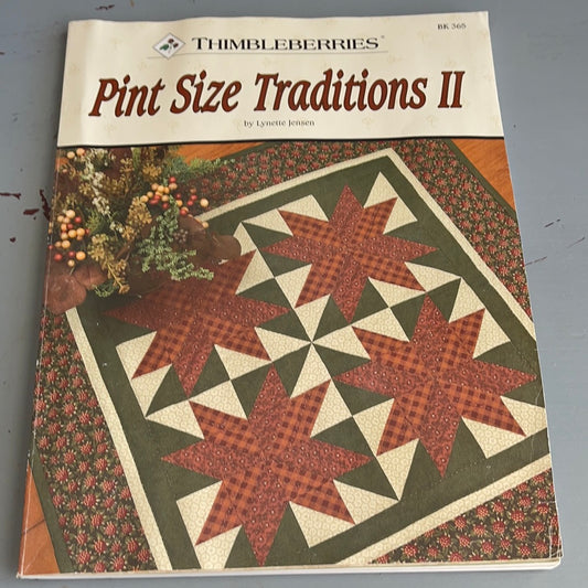 Thimbleberries Pint Sized Traditions II 2008 Softcover Quilting Book*